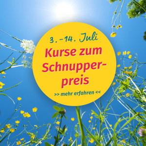 Sommerblumenwiese mit Button: 3. – 14. Juli: Kurse zum Schnupperpreis.